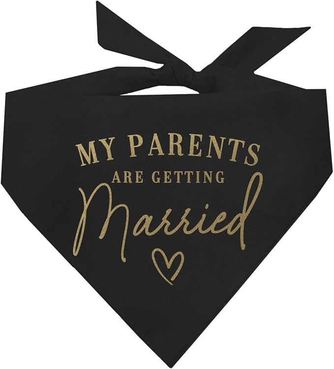 My Parents Are Getting Married Dog Bandana | Metallic Gold Print | 100% Cotton Triangle | Engagement Wedding Announcement | Photoshoot Prop | Bridal Shower Gift | Made in USA | Black One Size (613) GB