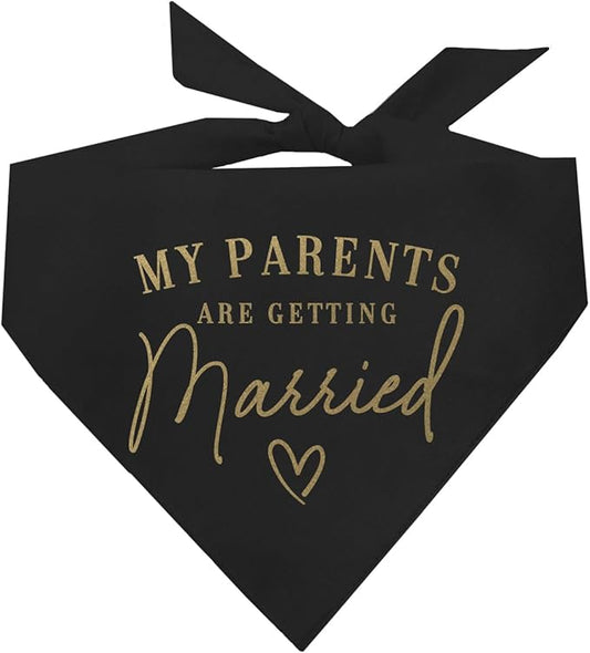 My Parents Are Getting Married Dog Bandana | Metallic Gold Print | 100% Cotton Triangle | Engagement Wedding Announcement | Photoshoot Prop | Bridal Shower Gift | Made in USA | Black One Size (613) GB