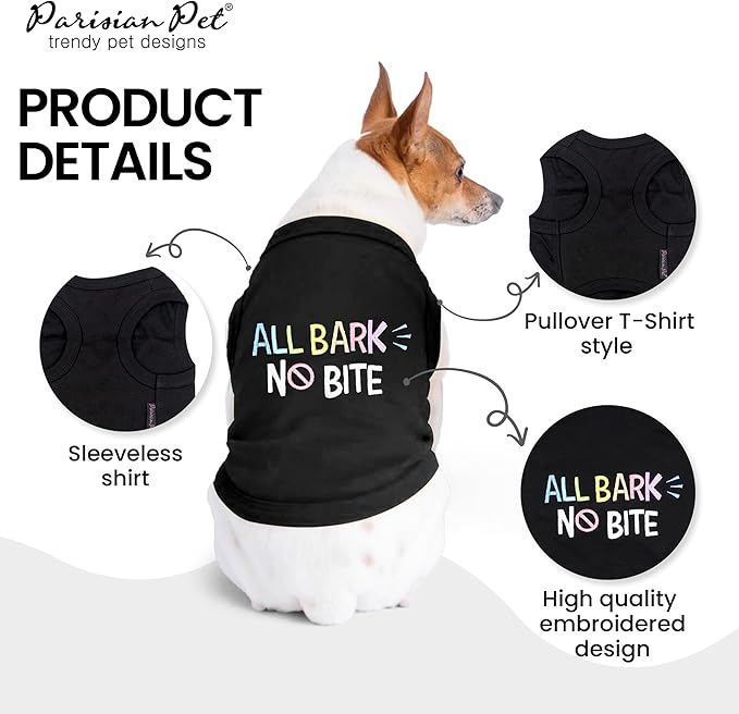 Parisian Pet Dog T-Shirt - Embroidered ' All Bark No Bite ' 100% Cotton, Doggy Clothes - Sleeveless Pet Vest - Machine Washable Shirt for Large Dogs - XL