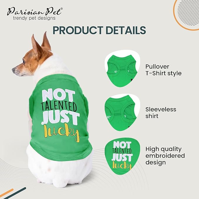 Parisian Pet Dog Tshirt - Embroidered “ Not Talented Just Lucky “ Dog Clothes - 100% Cotton Pet Vest - Sleeveless Green Tee Shirts - Machine Washable Shirt for Large Dogs - XL