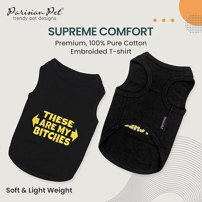 Parisian Pet Dog Tshirt - Embroidered “These are My B*tches “ Pet Vest - 100% Cotton and Lightweight Dog Clothes - Sleeveless, Machine Washable Tee Shirts for Medium Dogs - M