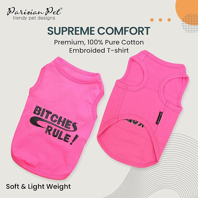 Parisian Pet Dog Tshirt - Embroidered “B*tches Rules“ Tank Top - 100% Cotton and Lightweight Funny Dog Clothes - Sleeveless Machine Washable Tee Shirts for Small Dogs - XXS