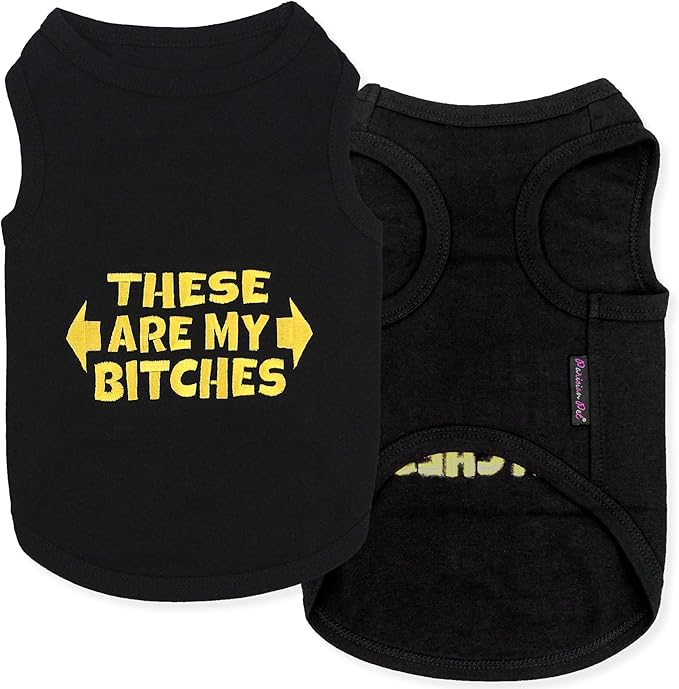 Parisian Pet Dog Tshirt - Embroidered “These are My B*tches “ Pet Vest - 100% Cotton and Lightweight Dog Clothes - Sleeveless, Machine Washable Tee Shirts for Small Dogs - XS