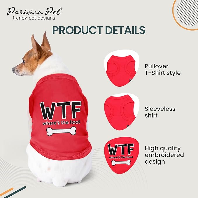 Parisian Pet Dog Tshirt - Embroidered “ WTF (Where’s The Food) “ Dog Shirt - Lightweight, Cotton Tank Top - Sleeveless Tee Shirts - Machine Washable Shirts for Large Dogs - XL