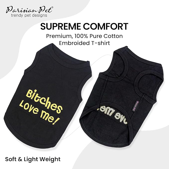Parisian Pet Dog T-Shirt with Embroidered “ B*tches Love Me “ - 100% Cotton Lightweight Boy Dogs Clothes - Breathable Sleeveless Pet Tee Shirt - Machine Washable Black Shirts for Medium Dogs - M
