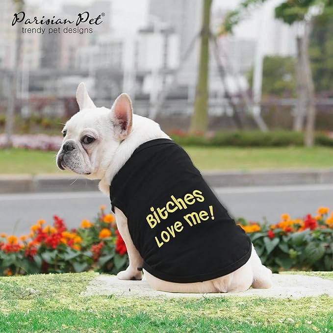 Parisian Pet Dog T-Shirt with Embroidered “ B*tches Love Me “ - 100% Cotton Lightweight Boy Dogs Clothes - Breathable Sleeveless Pet Tee Shirt - Machine Washable Black Shirts for Small Dogs - S