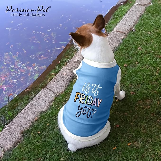 Parisian Pet Dog Tshirt - Embroidered 'Is It Friday Yet' Dog Shirt - Lightweight Sleeveless Cotton Tee - Machine Washable - Large