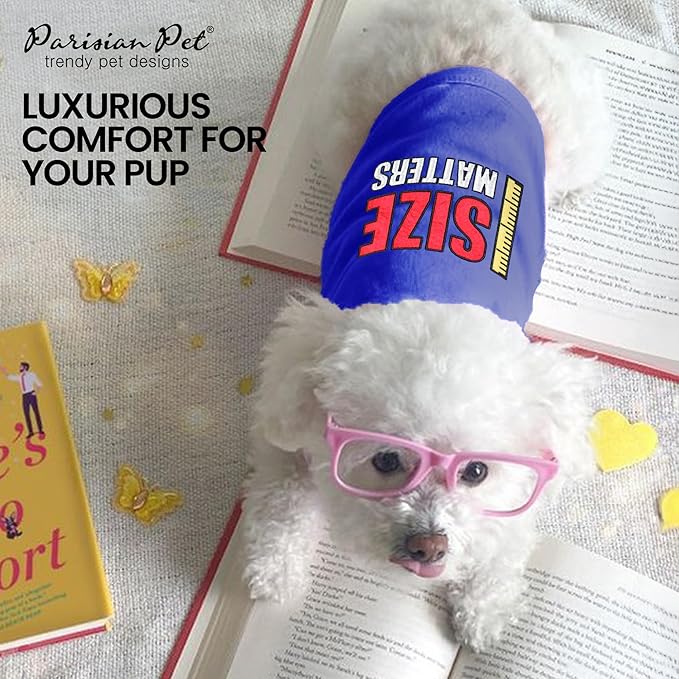 Parisian Pet Dog Tshirt - Embroidered “ Size Matters “ Dogs Apparel - Pure Cotton and Lightweight Doggy Clothes - Sleeveless Dog Tee Shirts - Machine Washable Shirts for Small Dogs - XXS