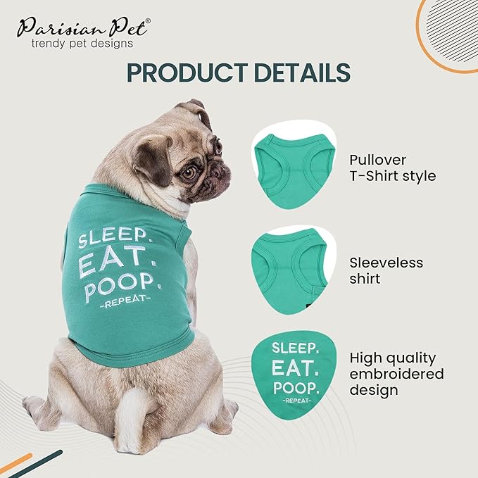 Parisian Pet Unisex Dog Tshirt - Embroidered “Sleep, Eat, Poop, Repeat“ Dogs Clotshes -Lightweight Dog Tank Top- Cotton, Sleeveless Doggy Tee Shirts - Machine Washable Shirt for Large Dogs - XL