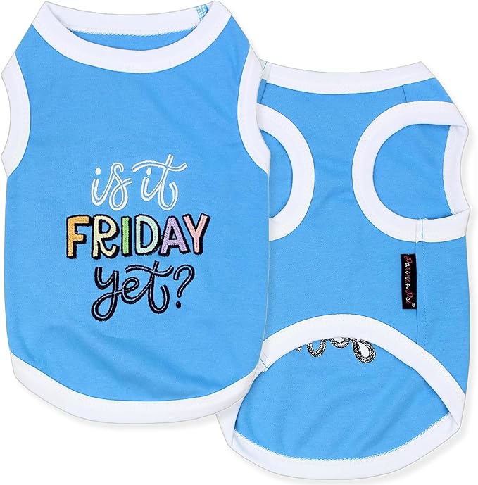 Parisian Pet Dog Tshirt - Embroidered 'Is It Friday Yet' Dog Shirt - Lightweight Sleeveless Cotton Tee - Machine Washable - Large
