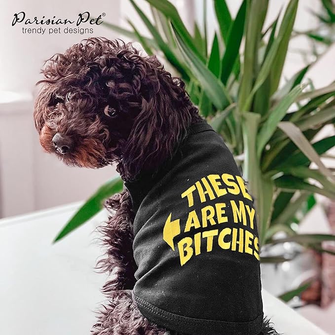 Parisian Pet Dog Tshirt - Embroidered “ These are My B*tches “ Dog Shirt - 100% Cotton and Lightweight Dog Clothes - Sleeveless Dog Tee Shirts - Machine Washable Dog Shirts for Small Dogs - S