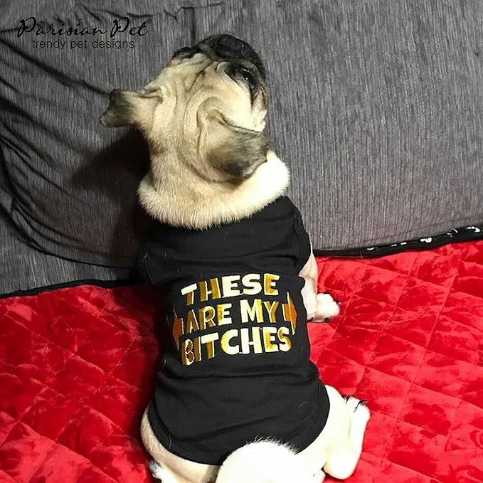 Parisian Pet Dog Tshirt - Embroidered “ These are My B*tches “ Dog Shirt - 100% Cotton and Lightweight Dog Clothes - Sleeveless Dog Tee Shirts - Machine Washable Dog Shirts for Small Dogs - S