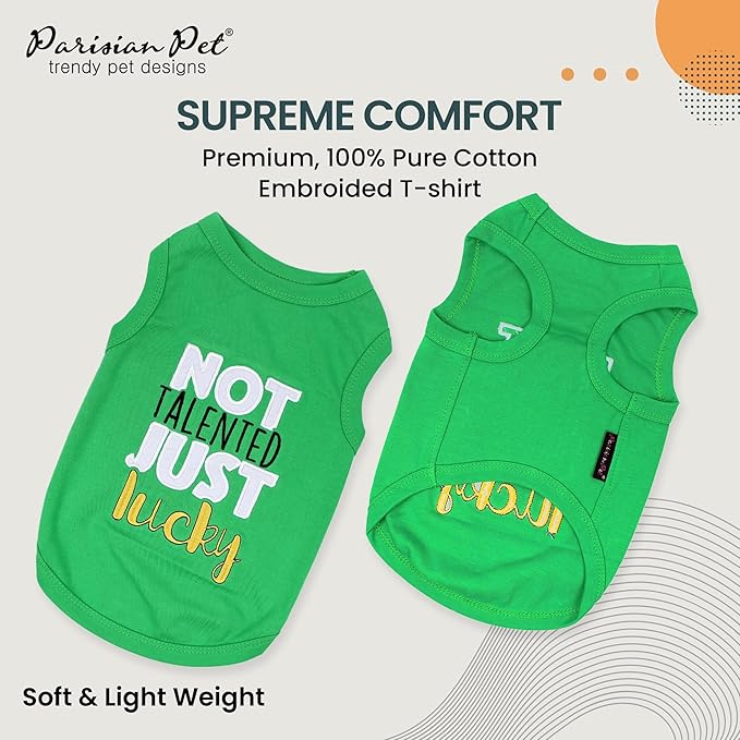 Parisian Pet Dog Tshirt - Embroidered “ Not Talented Just Lucky “ Dog Clothes - 100% Cotton Pet Vest - Sleeveless Green Tee Shirts - Machine Washable Shirt for Medium Dogs - M